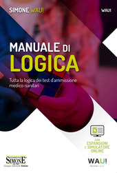 Copertina  Manuale di logica : tutta la logica dei test d'ammissione medico-sanitari
