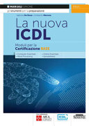 Copertina  La nuova ICDL : moduli per la certificazione base : computer essentials, word processing, online essentials, spreadsheets