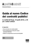Copertina  Guida al nuovo Codice dei contratti pubblici : le novità del D.Lgs. 18 aprile 2016, n. 50 per i settori ordinari