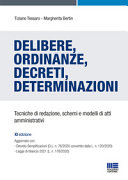 Copertina  Delibere, ordinanze, decreti, determinazioni : tecniche di redazione, schemi e modelli di atti amministrativi per la prova pratica dei concorsi