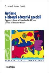 copertina Autismo e bisogni educativi speciali : approcci proattivi basati sull'evidenza per un'inclusione efficace
