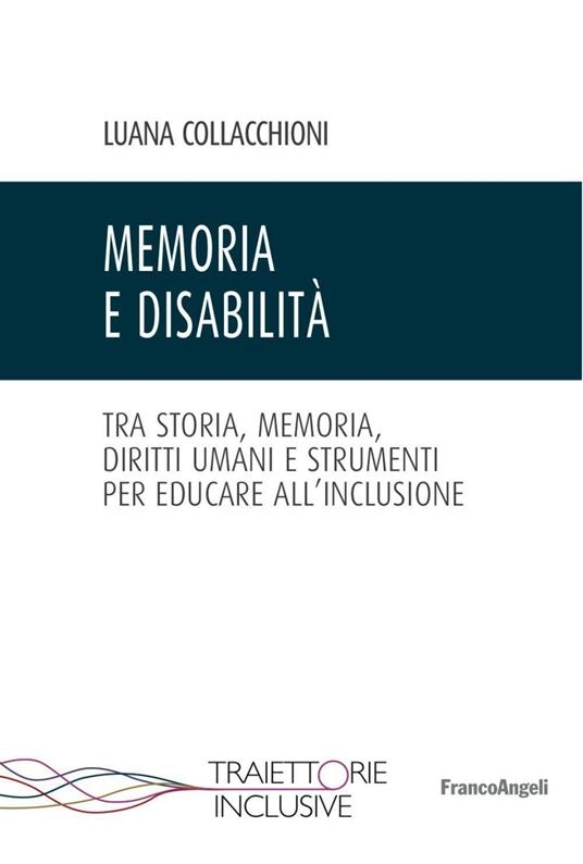 copertina Memoria e disabilità : tra storia, memoria, diritti umani e strumenti per educare all'inclusione