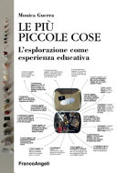Copertina  Le più piccole cose : l'esplorazione come esperienza educativa