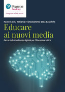 Copertina  Educare ai nuovi media : percorsi di cittadinanza digitale per l'educazione civica