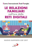 Copertina  Le relazioni familiari nell'era delle reti digitali : Nuovo Rapporto Cisf 2017