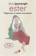 copertina Ester : regina per un tempo come questo