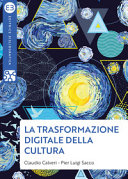 Copertina  La trasformazione digitale della cultura : principi, processi e pratiche