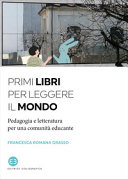 Copertina  Primi libri per leggere il mondo : pedagogia e letteratura per una comunità educante