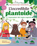 Copertina  L'incredibile plantoide : e i superpoteri del regno vegetale