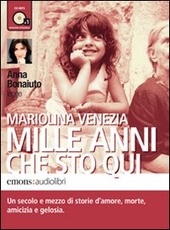 Copertina  Anna Bonaiuto legge Mille anni che sto qui [audioregistrazione]