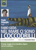 Copertina  Paolo Briguglia legge Nel mare ci sono i coccodrilli : storia vera di Enaiatollah Akbari