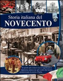 Copertina  Storia italiana del Novecento : il secolo più controverso e significativo ripercorso attraverso gli eventi che hanno carattterizzato la storia d'Italia