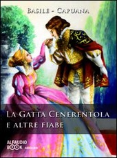 Copertina  La Gatta Cenerentola e altre fiabe [audioregistrazione]