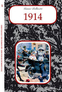Copertina  1914: dall'attentato di Sarajevo allo scoppio della guerra (in una San Giorgio rimasta tranquilla e indifferente)