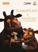 Copertina  Il Gruffalò e Gruffalò e la sua piccolina [videoregistrazione]