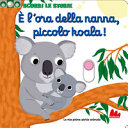 Copertina  È l'ora della nanna piccolo koala!