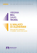 Copertina  Il malato di Alzheimer : manuale per l'assistenza : il modello amico del cuore