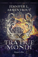 Copertina  Tra due mondi : [Covenant series 1]