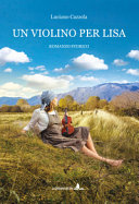 Copertina  Un violino per Lisa : romanzo storico