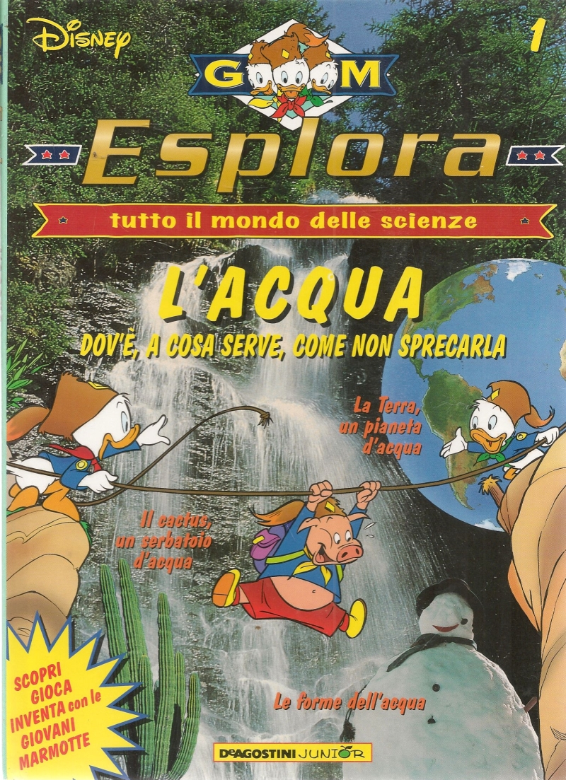Copertina  1: L'acqua : dov'è, a cosa serve, come non sprecarla