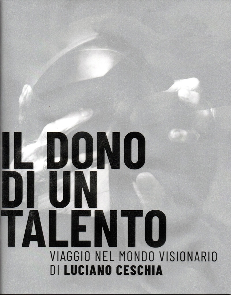 Copertina  Il dono di un talento : viaggio nel mondo visionario di Luciano Ceschia