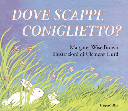 Copertina  Dove scappi coniglietto?