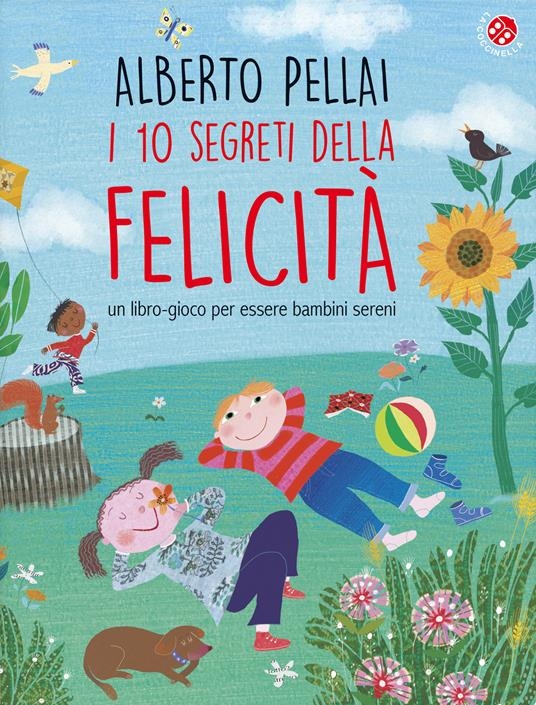 Copertina  I 10 segreti della felicità : un libro-gioco per essere bambini sereni