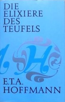 Copertina  2: Die Elixiere des Teufels : Nachgelassene Papiere des Bruders Medardus, eines Kapuziners