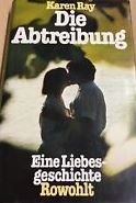 Copertina  Die Abtreibung : Eine Liebesgeschichte