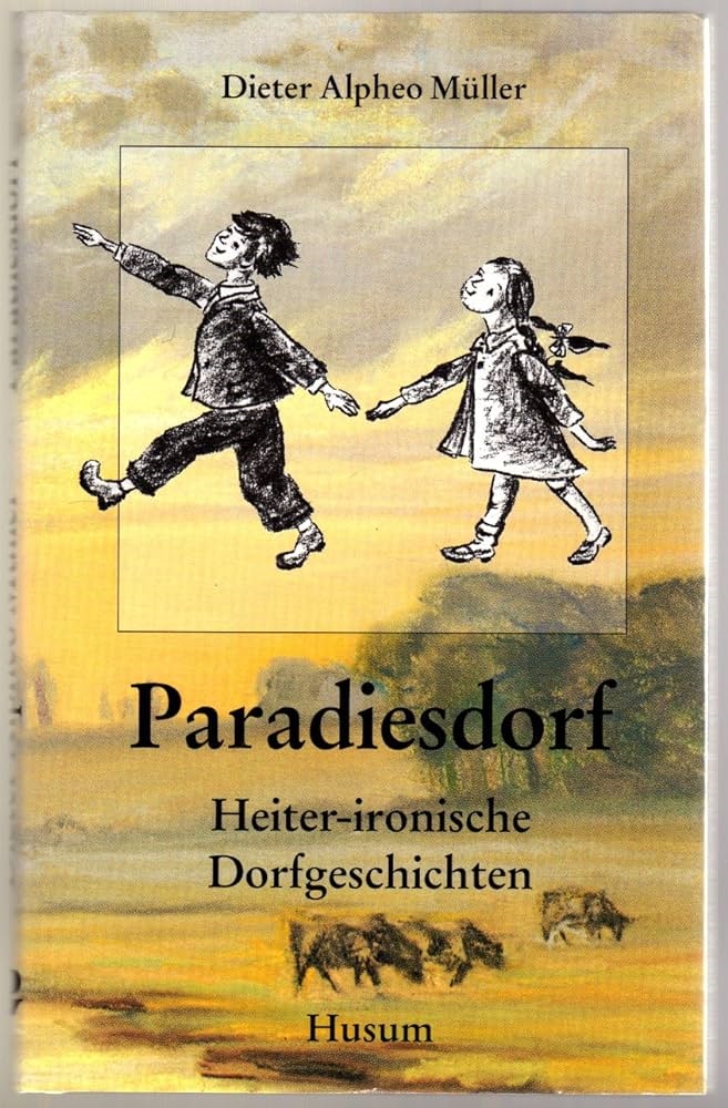 Copertina  Paradiesdorf : Heiter-ironische Dorfgeschichten