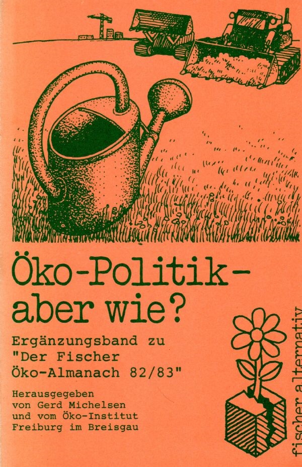 Copertina  Öko-Politik - aber wie? : Ergänzungsband zu \\Der Fischer Öko-Almanach 82/83\\