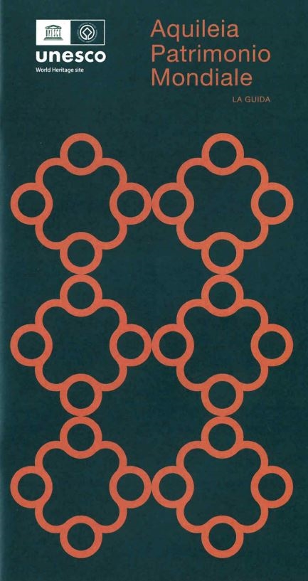 Copertina  Aquileia Patrimonio Mondiale : la guida