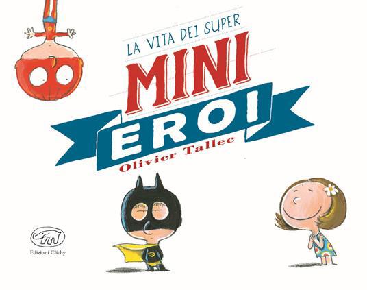 Copertina  La vita dei super mini eroi