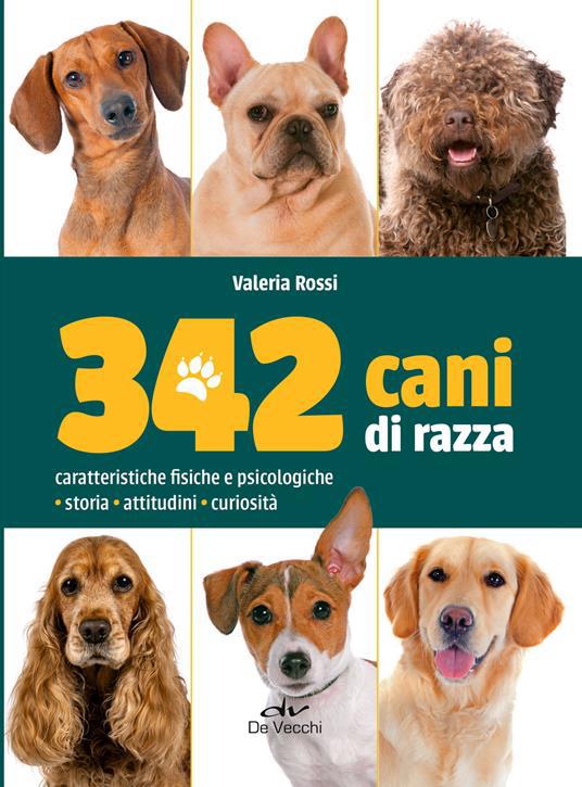 Copertina  342 cani di razza : caratteristiche fisiche e psicologiche, storia, attitudini, curiosità